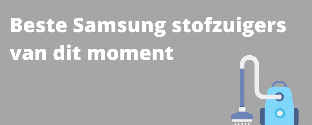 Beste Samsung stofzuiger