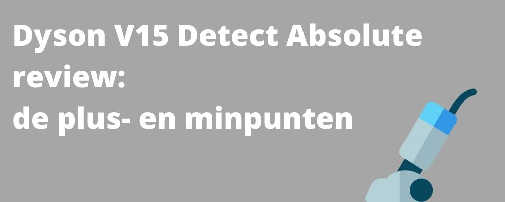 Dyson V15 Detect Absolute review