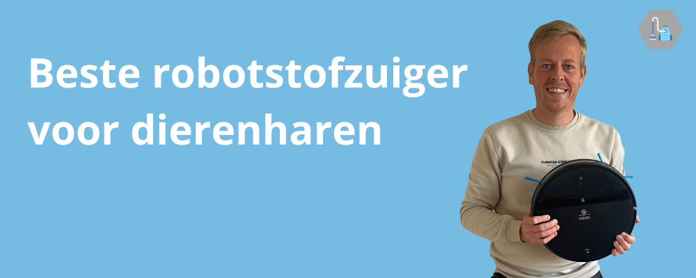 Beste robotstofzuiger voor dierenharen